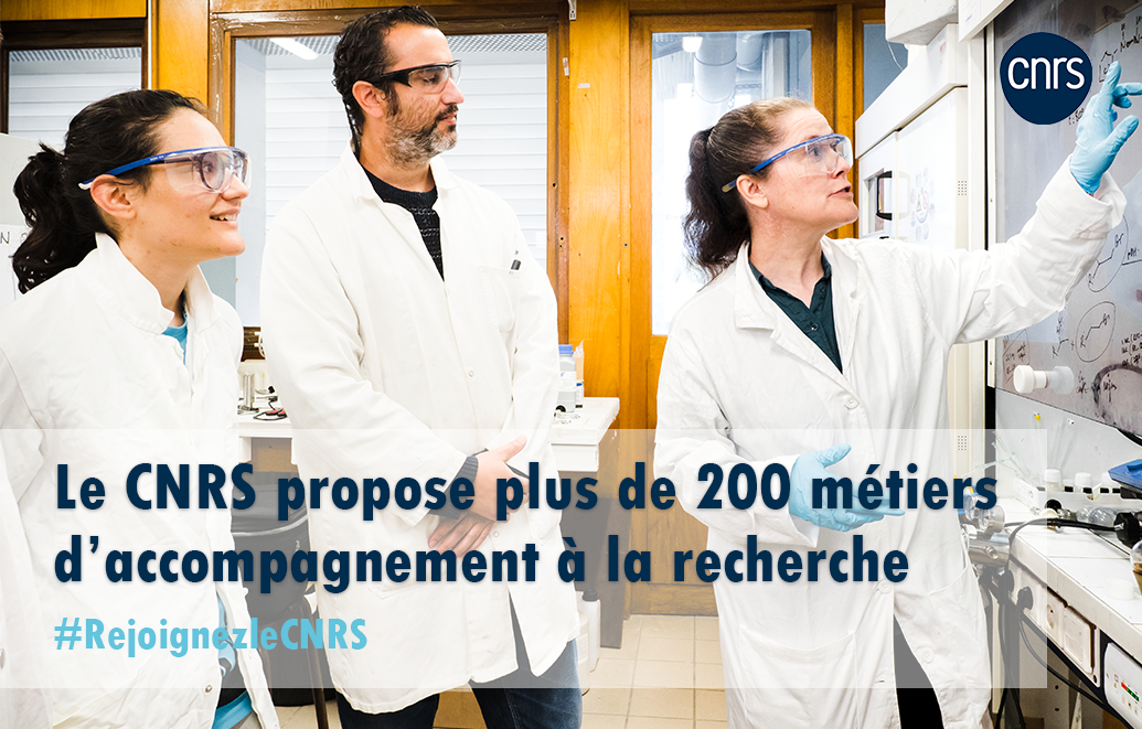 Le CNRS propose plus de 200 métiers d'accompagnement à la recherche